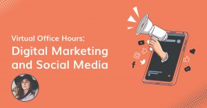 Virtual Office Hours: Digital Marketing and Social Media