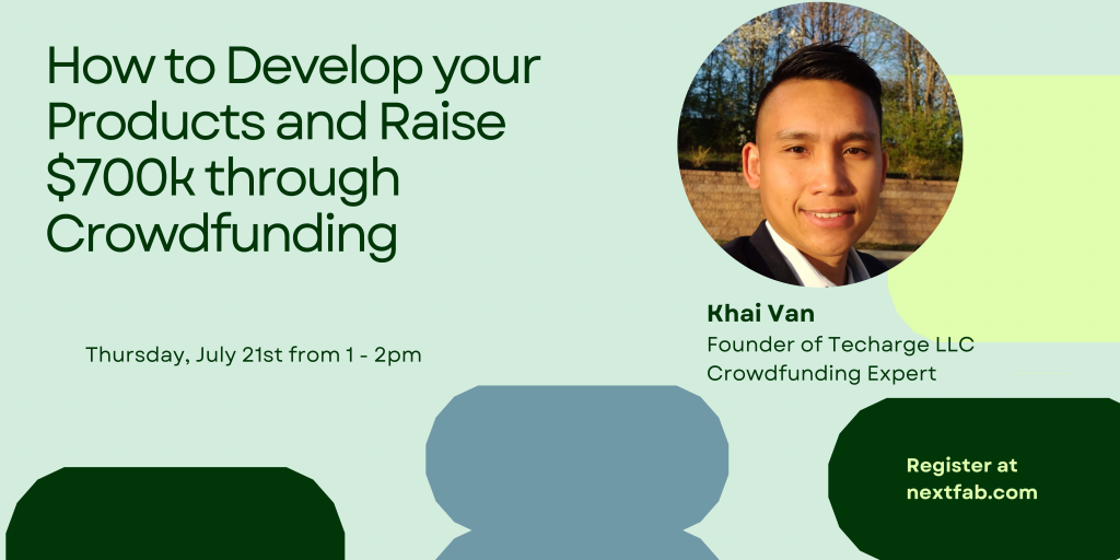 How to Develop your Products and Raise $700k through Crowdfunding Webinar
